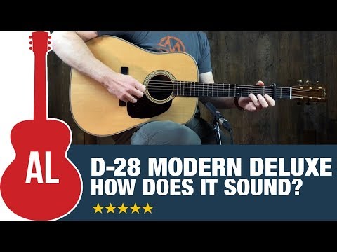 Martin D-28 Modern Deluxe - How Does It Sound?