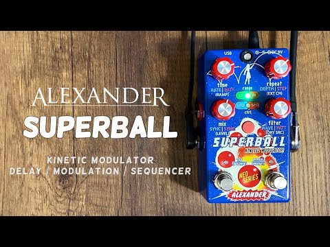 Alexander Pedals Superball Kinetic Modulator (Delay / Modulation / Sequencer)
