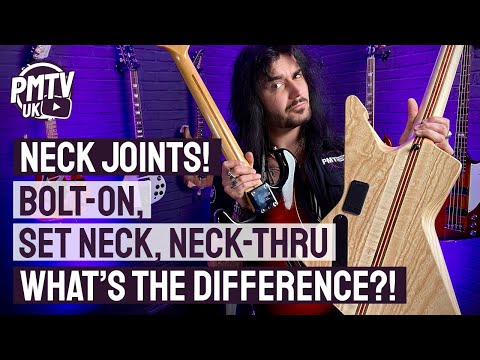 Guitar Neck Joints Explained - Bolt On, Set Neck &amp; Neck-Thru - Whats The Difference, Pros &amp; Cons?!