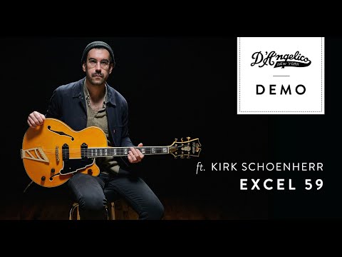 Excel 59 Demo with Kirk Schoenherr | D&#039;Angelico Guitars